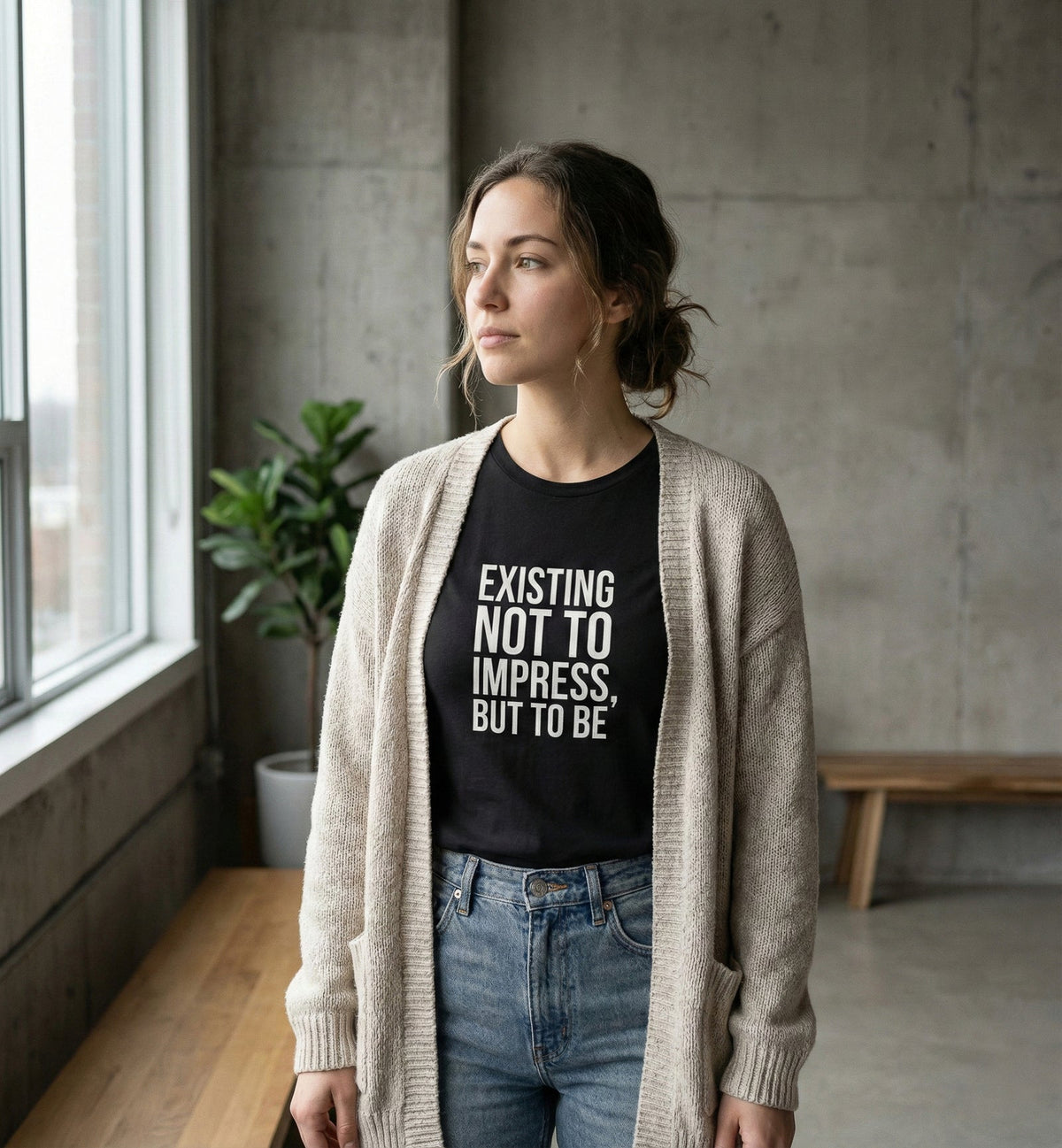 Existing Not to Impress, But to Be