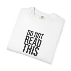 Do Not Read This Tee