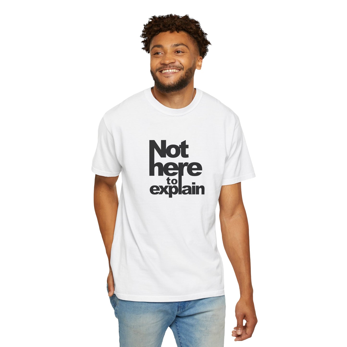 Not Here To Explain