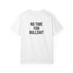 No Time For Bullshit