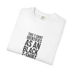 This T-Shirt Identifies As An Black T-shrit