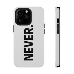 NEVER. Impact-Resistant Phone Case - Bold Minimalist Protective Cover
