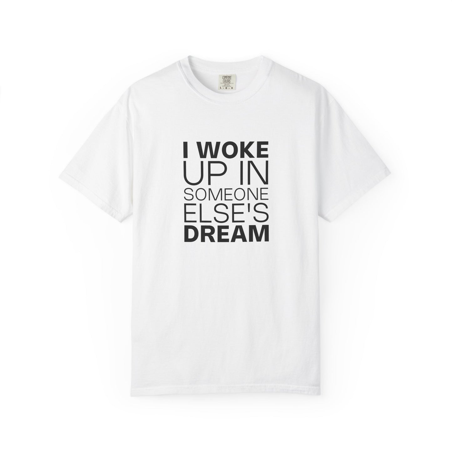 I Woke Up  Someone Else s Dream