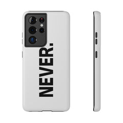 NEVER. Impact-Resistant Phone Case - Bold Minimalist Protective Cover