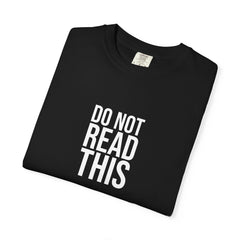 Do Not Read This Tee