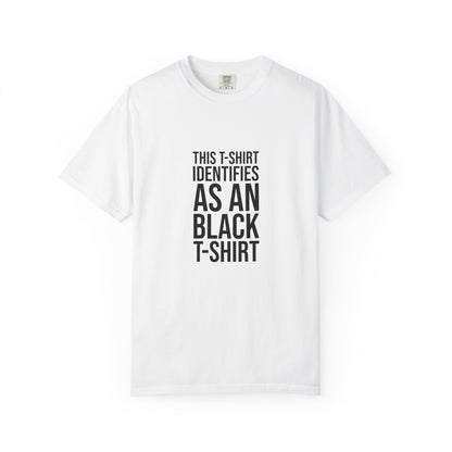 This T-Shirt Identfies As An Black